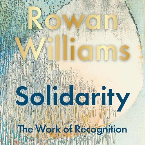 Solidarity By Rowan Williams